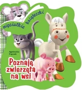 Poznaję zwierzęta na wsi Książeczka piankowa - Outlet - Agnieszka Frączek