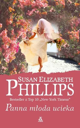 Panna młoda ucieka - Phillips Susan Elizabeth