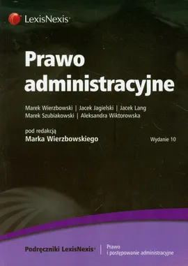 Prawo administracyjne - Outlet - Jacek Jagielski, Jacek Lang, Marek Szubiakowski, Marek Wierzbowski, Aleksandra Wiktorowska
