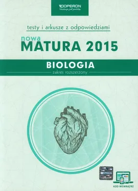 Biologia Nowa Matura 2015 Testy i arkusze z odpowiedziami Zakres rozszerzony ze zdrapką - Anna Michalik