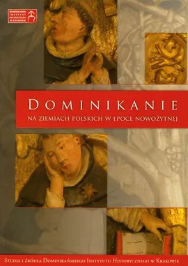 Dominikanie na ziemiach polskich w epoce nowożytnej