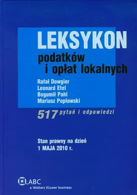 Leksykon podatków i opłat lokalnych - Rafał Dowgier, Leonard Etel, Bogumił Pahl, Mariusz Popławski