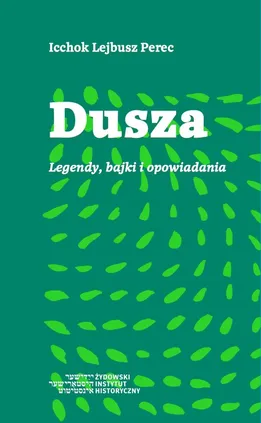 Dusza - Icchok Lejbusz Perec