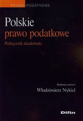Polskie prawo podatkowe Podręcznik akademicki