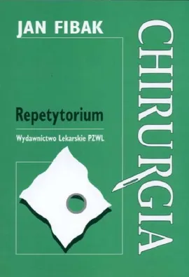Chirurgia Repetytorium - Jan Fibak