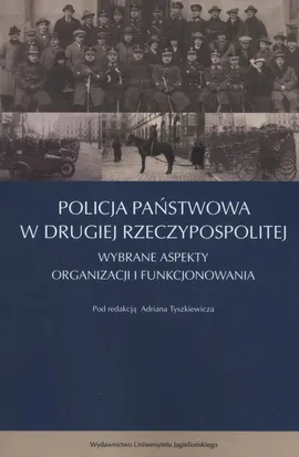 Policja Państwowa w Drugiej Rzeczpospolitej - Adrian Tyszkiewicz