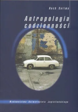 Antropologia codzienności - Outlet - Roch Sulima
