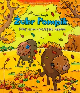 Żubr Pompik Kolory jesieni i pozostałe historie - Tomasz Samojlik
