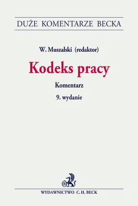 Kodeks pracy Komentarz - Wojciech Muszalski