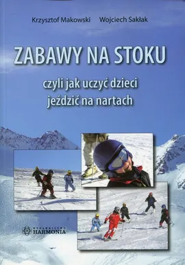 Zabawy na stoku - Krzysztof Makowski, Wojciech Sakłak