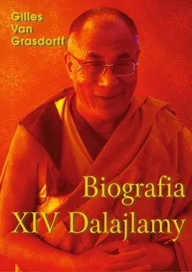 Biografia XIV Dalajlamy - Gilles Grasdorff