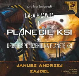 Cała prawda o planecie KSI - Zajdel Janusz Andrzej