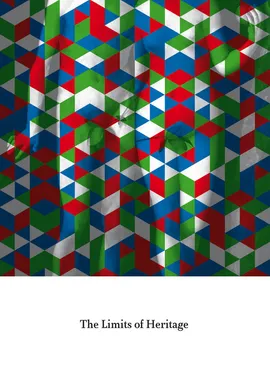 The Limits of Heritage - Katarzyna Jagodzińska, Jacek Purchla