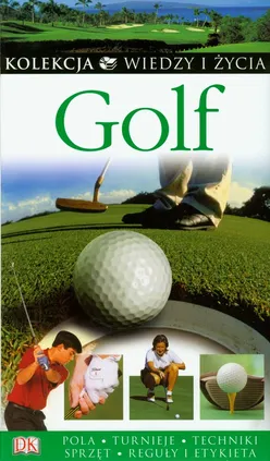 Golf z Kolekcji Wiedzy i Życia - Nick Edmund, Dominic Pedler, Richard Simmons