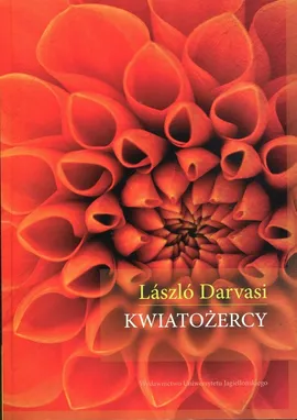 Kwiatożercy - Laszlo Darvasi