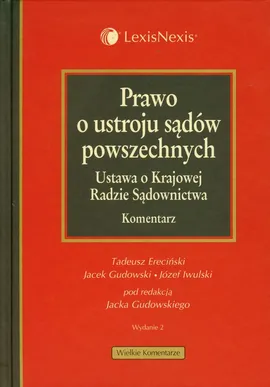 Prawo o ustroju sądów powszechnych - Tadeusz Ereciński, Jacek Gudowski, Józef Iwulski