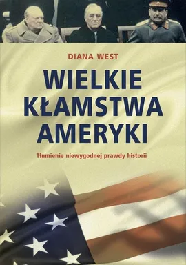 Wielkie kłamstwa Ameryki - Diana West