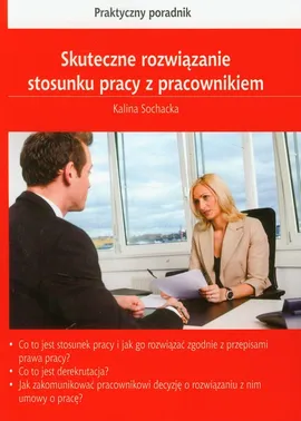 Skuteczne rozwiązanie stosunku pracy z pracownikiem - Kalina Sochacka