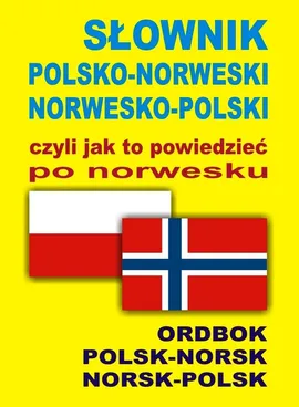 Słownik polsko norweski norwesko polski czyli jak to powiedzieć po norwesku - Outlet - Jacek Gordon, Oliwia Szymańska
