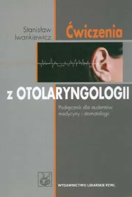 Ćwiczenia z otolaryngologii - Stanisław Iwankiewicz