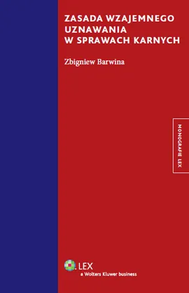 Zasada wzajemnego uznawania w sprawach karnych - Zbigniew Barwina