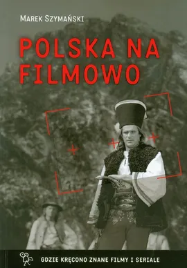 Polska na filmowo - Outlet - Marek Szymański