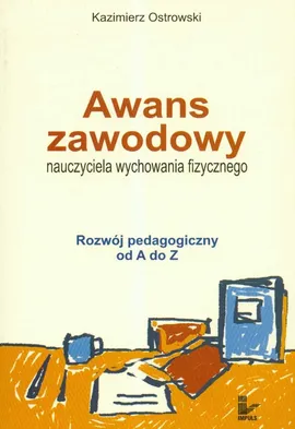Awans zawodowy nauczyciela wychowania fizycznego - Kazimierz Ostrowski
