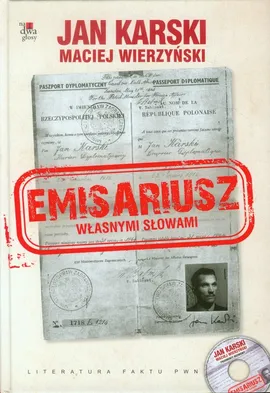 Emisariusz Własnymi słowami Książka z płytą CD - Jan Karski, Maciej Wierzyński