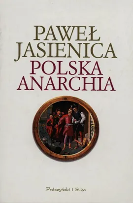 Polska anarchia - Outlet - Paweł Jasienica