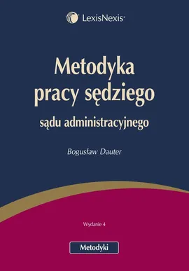 Metodyka pracy sędziego sądu administracyjnego - Bogusław Dauter