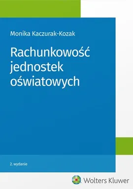 Rachunkowość jednostek oświatowych - Monika Kaczurak-Kozak