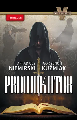 Prowokator - Kuźmiak Igor Zenon, Arkadiusz Niemirski