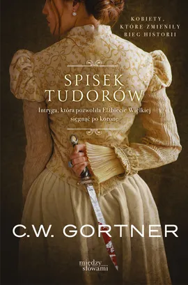 Spisek Tudorów - C.W. Gortner