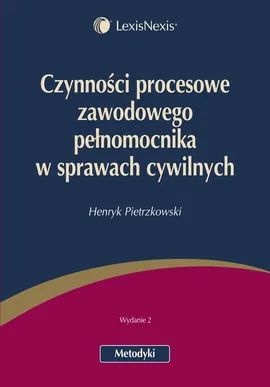 Czynności procesowe zawodowego pełnomocnika w sprawach cywilnych - Henryk Pietrzkowski