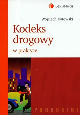 Kodeks drogowy w praktyce - Wojciech Kotowski