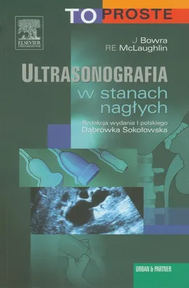 Ultrasonografia w stanach nagłych - Justin Bowra, McLaughin Russell E.