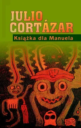 Książka dla Manuela - Julio Cortazar