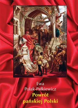 Powrót pańskiej Polski - Ewa Polak-Pałkiewicz
