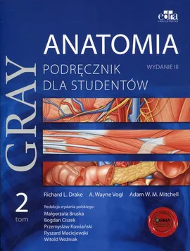 Gray Anatomia Podręcznik dla studentów Tom 2 - Drake Richard L., Mitchell Adam W.M., A.Wayne Vogl