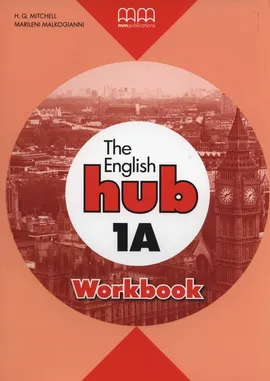 The English Hub 1A Workbook - Marileni Malkogianni, H.Q. Mitchell