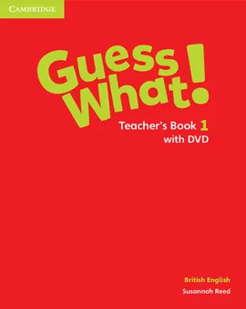 Guess What! 1 Teacher's Book with DVD - Susannah Reed