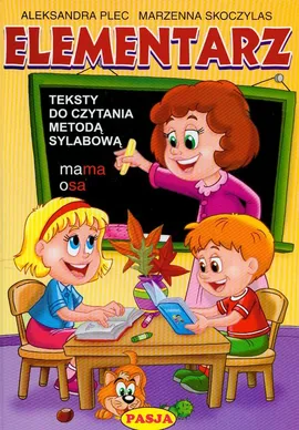 Elementarz Teksty do czytania metodą sylabową - Aleksandra Plec, Marzenna Skoczylas