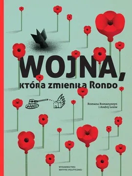 Wojna, która zmieniła Rondo - Andrij Lesiw, Romana Romaszyn