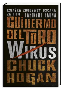 Wirus - Outlet - Chuck Hogan, Guillermo Toro