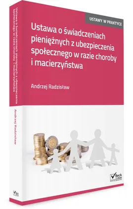 Ustawa o świadczeniach pieniężnych z ubezpieczenia społecznego w razie choroby i macierzyństwa - Andrzej Radzisław