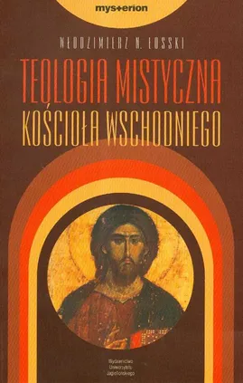 Teologia mistyczna Kościoła Wschodniego - Outlet - Łosski Włodzimierz N.