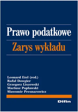 Prawo podatkowe Zarys wykładu - Outlet - Rafał Dowgier, Grzegorz Liszewski, Mariusz Popławski, Sławomir Presnarowicz