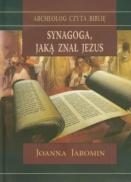 Synagoga jaką znał Jezus - Outlet - Joanna Jaromin