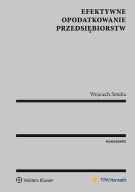 Efektywne opodatkowanie przedsiębiorstw - Wojciech Sztuba