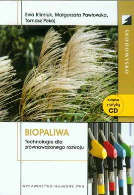 Biopaliwa - Ewa Klimiuk, Małgorzata Pawłowska, Tomasz Pokój